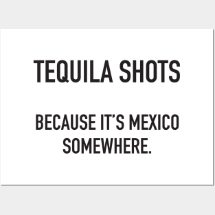 Tequila Shots. Because It's Mexico Somewhere. Posters and Art